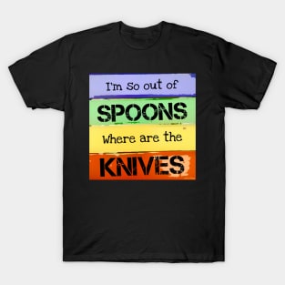 Out Of Spoons T-Shirt